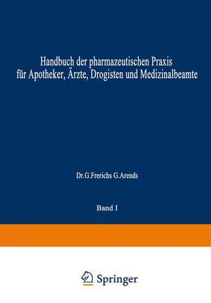 Hagers Handbuch der Pharmazeutischen Praxis: Für Apotheker, Ärzte, Drogisten und Medizinalbeamte de Hermann Hager