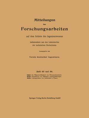 Mitteilungen über Forschungsarbeiten auf dem Gebiete des Ingenieurwesens: insbesondere aus den Laboratorien der technischen Hochschulen de Verein deutscher Ingenieure