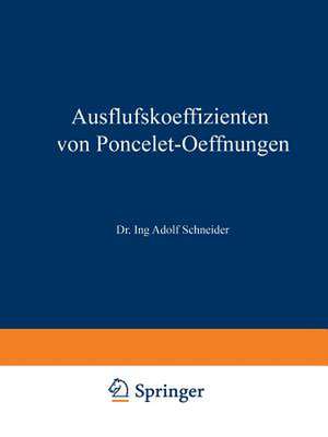 Ausflufskoeffizienten von Poncelet-Oeffnungen de Adolf Schneider