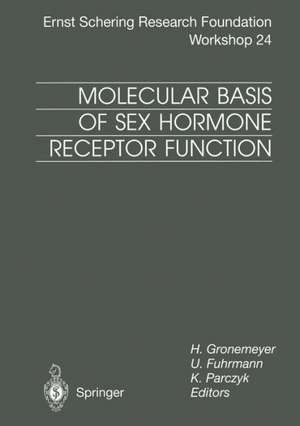 Molecular Basis of Sex Hormone Receptor Function: New Targets for Intervention de Hinrich Gronemeyer