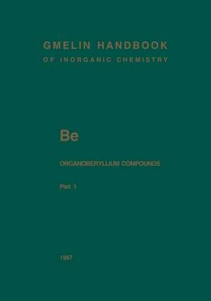 Be Organoberyllium Compounds: Part 1 de Hubert Schmidbaur