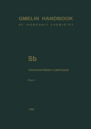 Sb Organoantimony Compounds Part 4: Compounds of Pentavalent Antimony with Three Sb-C Bonds de Markus Wieber