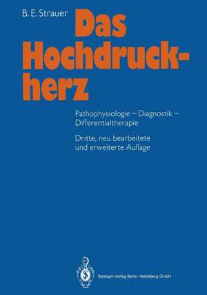 Das Hochdruckherz: Pathophysiologie-Diagnostik-Differentialtherapie de B. E. Strauer