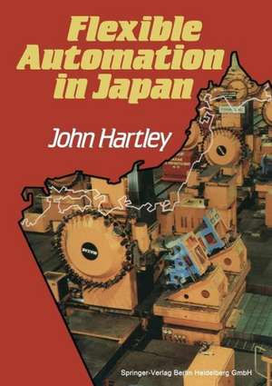 Flexible Automation in Japan de J. Hartley