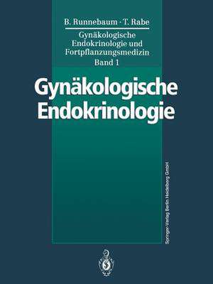 Gynäkologische Endokrinologie und Fortpflanzungsmedizin: Band 1: Gynäkologische Endokrinologie de G. Dallenbach-Hellweg