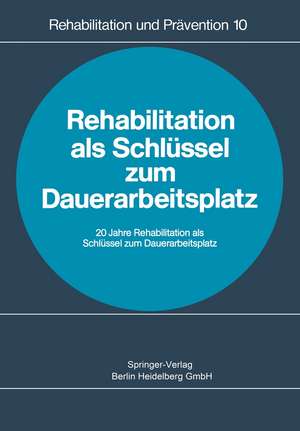 Rehabilitation als Schlüssel zum Dauerarbeitsplatz: Rehabilitationskongreß Heidelberg 1978 de J.F. Scholz