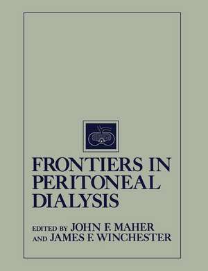 Frontiers in Peritoneal Dialysis de John F. Maher