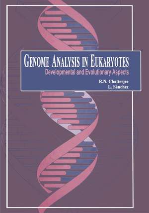 Genome Analysis in Eukaryotes: Developmental and Evolutionary Aspects de Rabindra N. Chatterjee