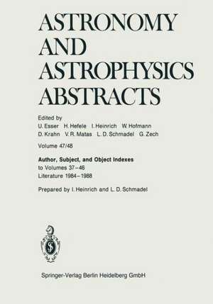 Author, Subject, and Object Indexes to Volumes 37–46. Literature 1984–1988 de Heidelberg, FRG Astronomisches Recheninstitut