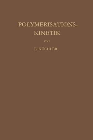 Polymerisationskinetik de Leopold Küchler