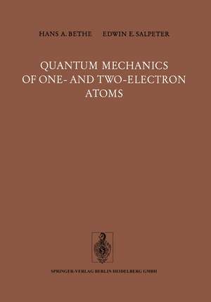 Quantum Mechanics of One- and Two-Electron Atoms de Hans A. Bethe