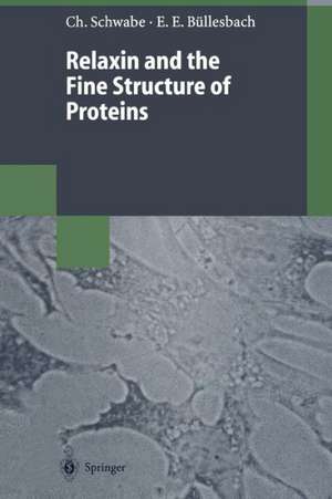 Relaxin and the Fine Structure of Proteins de Christian Schwabe