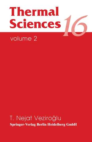 Thermal Sciences 16: Proceedings of the 16th Southeastern Seminar Volume 2 de T. N. Veziroglu