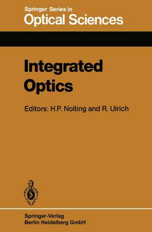 Integrated Optics: Proceedings of the Third European Conference, ECIO’85, Berlin, Germany, May 6–8, 1985 de H.-P. Nolting