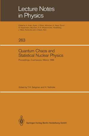 Quantum Chaos and Statistical Nuclear Physics: Proceedings of the 2nd International Conference on Quantum Chaos and the 4th International Colloquium on Statistical Nuclear Physics, Held at Cuernavaca, México, January 6–10, 1986 de Thomas H. Seligman