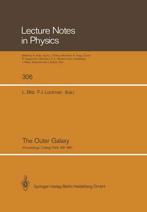 The Outer Galaxy: Proceedings of a Symposium Held in Honor of Frank J.Kerr at the University of Maryland, College Park, May 28–29, 1987 de Leo Blitz