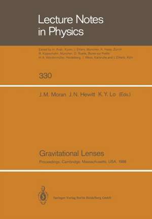 Gravitational Lenses: Proceedings of a Conference Held at the Massachusetts Institute of Technology, Cambridge, Massachusetts, in Honour of Bernard F. Burke’s 60th Birthday, June 20, 1988 de James M. Moran