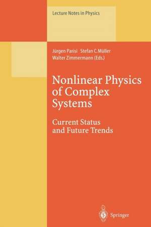 Nonlinear Physics of Complex Systems: Current Status and Future Trends de Jürgen Parisi