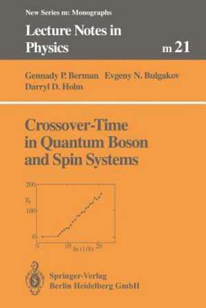 Crossover-Time in Quantum Boson and Spin Systems de Gennady P. Berman