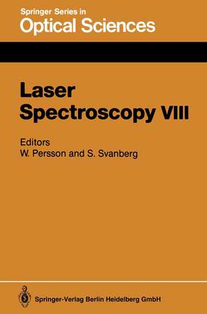 Laser Spectroscopy VIII: Proceedings of the Eighth International Conference, Åre, Sweden, June 22–26, 1987 de Willy Persson