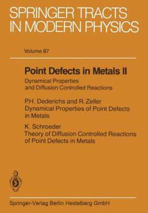 Point Defects in Metals II: Dynamical Properties and Diffusion Controlled Reactions de P. H. Dederichs