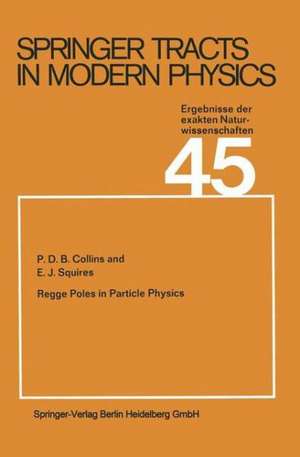 Regge Poles in Particle Physics de P.D.B. Collins