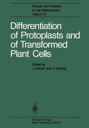 Differentiation of Protoplasts and of Transformed Plant Cells de J. Reinert