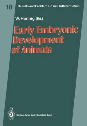 Early Embryonic Development of Animals de Wolfgang Hennig