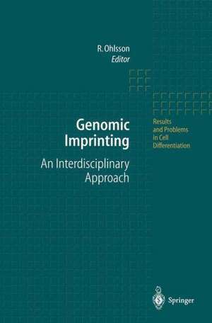 Genomic Imprinting: An Interdisciplinary Approach de Rolf Ohlsson