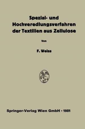 Spezial- und Hochveredlungsverfahren der Textilien aus Zellulose de Franz Weiss