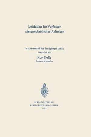 Leitfaden für Verfasser wissenschaftlicher Arbeiten de Kurt Kolle