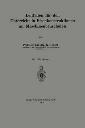 Leitfaden für den Unterricht in Eisenkonstruktionen an Maschinenbauschulen de L. Geusen