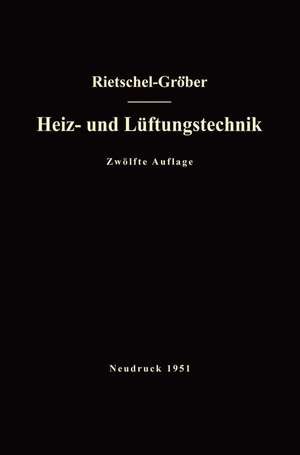 H. Rietschels Lehrbuch der Heiz- und Lüftungstechnik de Hermann Rietschel