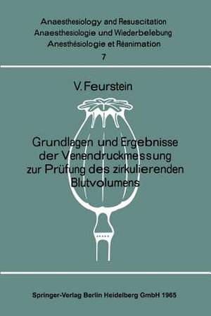 Grundlagen und Ergebnisse der Venendruckmessung zur Prüfung des zirkulierenden Blutvolumens de Volkmar Feurstein