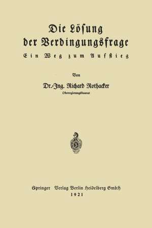 Die Lösung der Verdingungsfrage: Ein Weg zum Aufstieg de Richard Rothacker