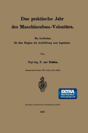 Das praktische Jahr des Maschinenbau-Volontärs: Ein Leitfaden für den Beginn der Ausbildung zum Ingenieur de Franz Zur Nedden