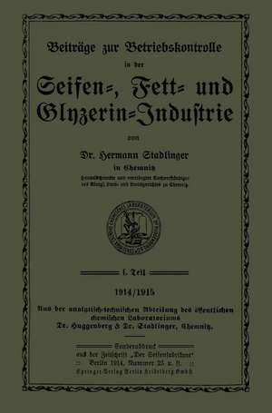 Beiträge zur Betriebskontrolle in der Seifen-, Fett- und Glyzerin-Industrie de Hermann Stadlinger