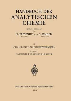 Elemente der Sechsten Gruppe: Sauerstoff · Schwefel · Selen · Tellur Chrom · Molybdän · Wolfram · Uran de Otto Schmitz-Dumont