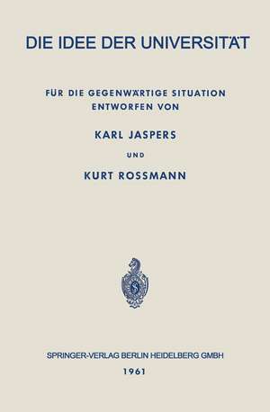 Die Idee der Universität: Für die Gegenwärtige Situation de Karl Jaspers