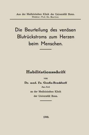 Die Beurteilung des venösen Blutrückstroms zum Herzen beim Menschen de Franz Grosse-Brockhoff