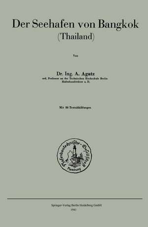 Der Seehafen von Bangkok: Thailand de Arnold Agatz