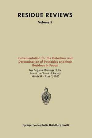 Instrumentation for the Detection and Determination of Pesticides and their Residues in Foods de Kenneth A. Loparo