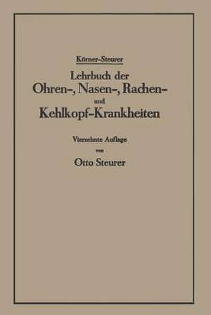 Lehrbuch der Ohren-, Nasen-, Rachen- und Kehlkopf-Krankheiten de Otto Körner