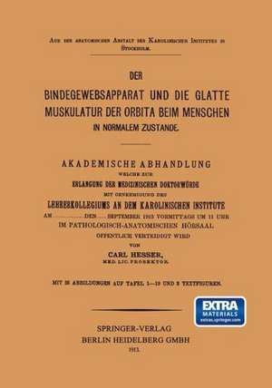 Der Bindegewebsapparat und die Glatte Muskulatur der Orbita beim Menschen in Normalem Zustande de Carl Hesser