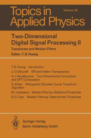 Two-Dimensional Digital Signal Processing II: Transform and Median Filters de T-S Huang