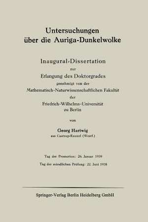 Untersuchungen über die Auriga-Dunkelwolke: Inaugural-Dissertation zur Erlangung des Doktorgrades genehmigt von der Mathematisch-Naturwissenschaftlichen Fakultät der Friedrich-Wilhelms-Universität zu Berlin de Georg Hartwig