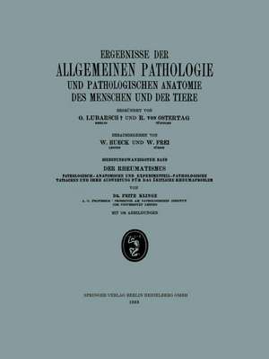 Ergebnisse der Allgemeinen Pathologie und Pathologischen Anatomie des Menschen und der Tiere: Siebenundzwanzigster Band: Der Rheumatismus de Fritz Klinge