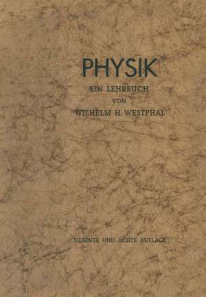 Physik: Ein Lehrbuch de Wilhelm H. Westphal