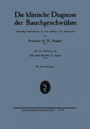 Die klinische Diagnose der Bauchgeschwülste de Theodor Naegeli