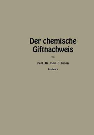 Der chemische Giftnachweis de Carl Ipsen